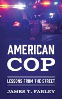 American Cop: Lessons From The Street