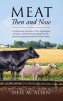 Meat Then and Now: A  historical overview of the importance of meat, livestock and railroads in the westward expansion of the United States
