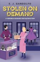 Stolen On Demand: A Veronica Howard Vintage Mystery