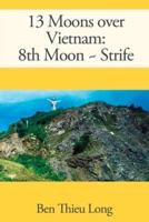 13 Moons over Vietnam: 8th Moon | Strife