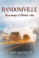 Randomville: Goosebumps & Chicken-skin