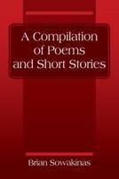 A Compilation of Poems and Short Stories