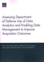 Assessing Department of Defense Use of Data Analytics and Enabling Data Management to Improve Acquisition Outcomes