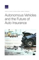 Autonomous Vehicles and the Future of Auto Insurance