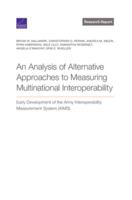 An Analysis of Alternative Approaches to Measuring Multinational Interoperability