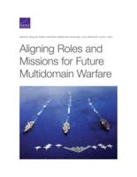 Aligning Role and Missions for Future Multidomain Warfare