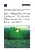 How to Effectively Assess the Impact of Non-Lethal Weapons as Intermediate Force Capabilities