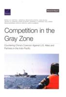 Competition in the Gray Zone: Countering China?s Coercion Against U.S. Allies and Partners in the Indo-Pacific