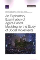 An Exploratory Examination of Agent-Based Modeling for the Study of Social Movements