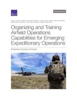 Organizing and Training Airfield Operations Capabilities for Emerging Expeditionary Operations