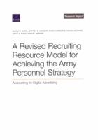A Revised Recruiting Resource Model for Achieving the Army Personnel Strategy