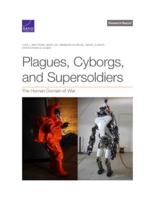 Plagues, Cyborgs, and Supersoldiers