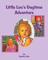Little Lou's Daytime Adventure