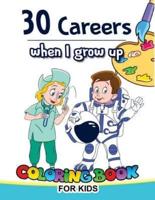 30 Careers When I Grow Up Coloring Book for Kids
