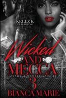 Wicked and Mecca 3