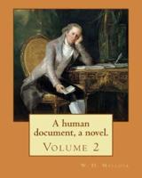 A Human Document, a Novel. By