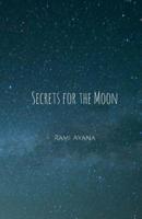 Secrets for the Moon