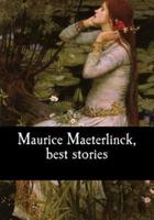 Maurice Maeterlinck, Best Stories