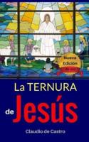 La Ternura De Jesús - Edición De Oro