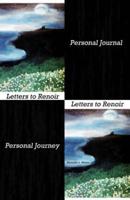 Letters to Renoir Personal Journal/ Personal Journey