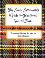 The Saucy Sassenach's Guide to Traditional Scottish Fare