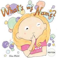 What's My Name? PEYTON