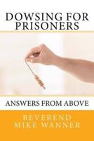 Dowsing For Prisoners