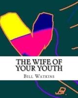 The Wife of Your Youth