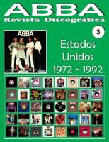 ABBA - Revista Discográfica Nº 3 - Estados Unidos (1972 - 1992): Discografía editada en el Estados Unidos por Playboy, Atlantic, Polydor, CBS... A Todo Color