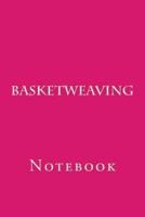 Basketweaving