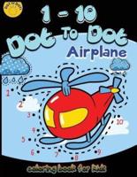 1-10 Dot to Dot Airplane Coloring Book for Kids