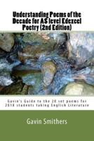 Understanding Poems of the Decade for AS Level Edexcel Poetry (2Nd Edition)