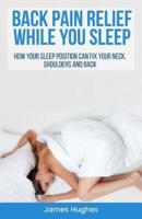 Back Pain Relief - While You Sleep