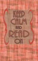 Keep Calm And Read On