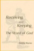 Receiving and Keeping the Word