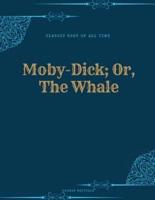 Moby-Dick; Or, the Whale