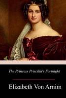 The Princess Priscilla's Fortnight