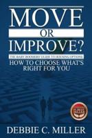 Move or Improve?