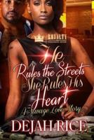 He Rules The Streets But She Rules His Heart