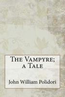 The Vampyre; a Tale