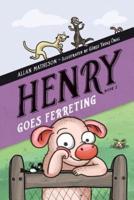 Henry Goes Ferreting