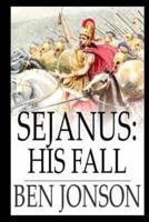 Sejanus - His Fall