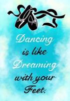 Dancing Is Like Dreaming?(dance Journal for Girls)