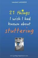 21 Things I Wish I Had Known About Stuttering