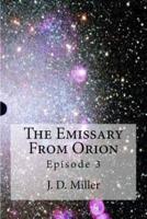 The Emissary from Orion Episode 3