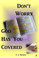 Don't Worry God Has You Covered 9