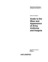 Department of the Army Pamphlet DA PAM 670-1 Guide to the Wear and Appearance of Army Uniforms and Insignia 25 MAY 2017