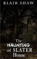 The Haunting of Slater House