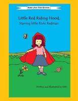 Little Red Riding Hood, Starring Little Rivki Redman