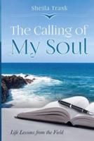 The Calling of My Soul